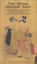 The Paths Dreams Take Japanese Art in the Collections of Mary Griggs Burke, CD-ROM