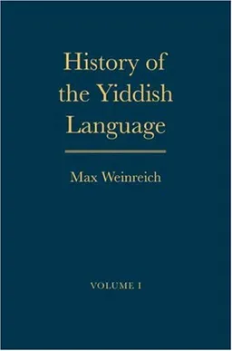 History of the Yiddish Language: Volumes 1 and 2 (Yale Language) (v. 1 and v. 2)
