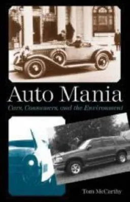 Auto Mania: Cars, Consumers, and the Environment
