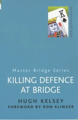 Killing Defence at Bridge (Master Bridge Series)