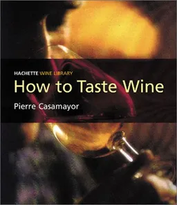 How to Taste Wine