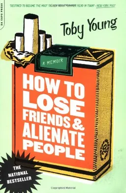 How To Lose Friends And Alienate People: A Memoir