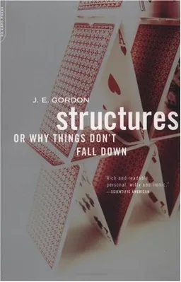 Structures: Or Why Things Don't Fall Down