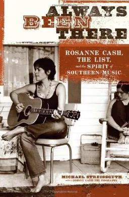 Always Been There: Rosanne Cash, "The List", and the Spirit of Southern Music