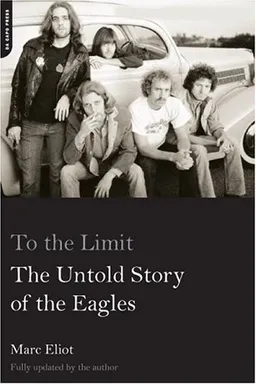 To the Limit: The Untold Story of the Eagles