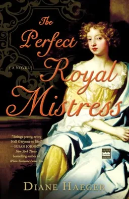 The Perfect Royal Mistress: A Novel