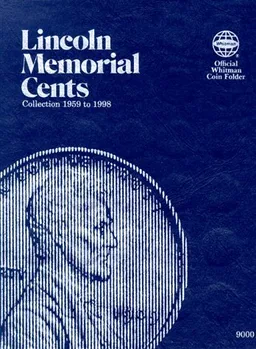 Lincoln Memorial Cents: Collection 1959 to 1998 (Official Whitman Coin Folder)