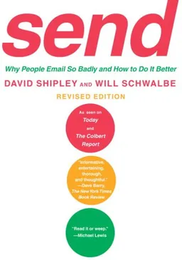 Send: Why People Email So Badly and How to Do It Better, Revised Edition