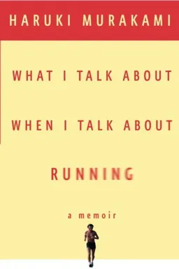 עטיפת What I Talk About When I Talk About Running