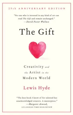 The Gift: Creativity and the Artist in the Modern World (Vintage)