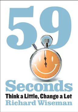 59 Seconds: Think a Little, Change a Lot (Borzoi Books)