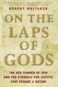 On the Laps of Gods: The Red Summer of 1919 and the Struggle for Justice That Remade a Nation
