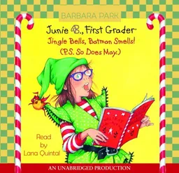 עטיפת הספר Junie B., First Grader: Jingle Bells, Batman Smells! (P.S. So Does May): Junie B. Jones #25 מאת Barbara Park