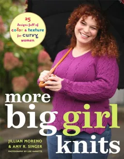 עטיפת הספר More Big Girl Knits: 25 Designs Full of Color and Texture for Curvy Women מאת Jillian Moreno