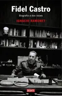 Fidel Castro: Biografía a dos voces (Spanish Edition)