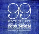 99 Ways to Cut, Sew & Deck Out Your Denim