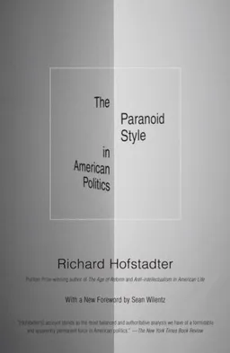 The Paranoid Style in American Politics (Vintage)