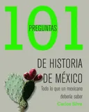 101 preguntas de historia de México (Spanish Edition)