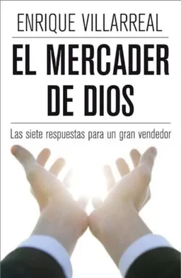 El mercader de Dios: Las siete respuestas para un gran vendedor (Spanish Edition)