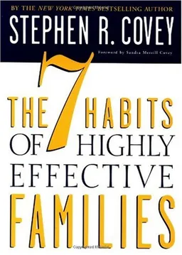 The 7 Habits of Highly Effective Families