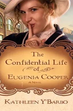 The Confidential Life of Eugenia Cooper: A Novel