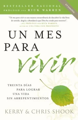 Un mes para vivir: Treinta días para lograr una vida sin arrepentimientos (Vintage Espanol) (Spanish Edition)