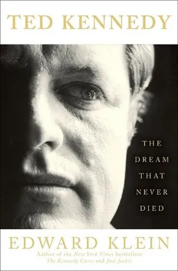 Ted Kennedy: The Dream That Never Died