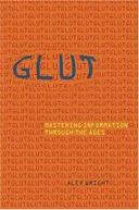 Glut: Mastering Information Through The Ages