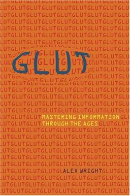 Glut: Mastering Information Through The Ages