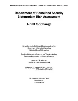 Department of Homeland Security Bioterrorism Risk Assessment: A Call for Change