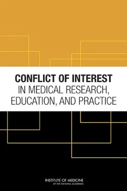 Conflict of Interest in Medical Research, Education, and Practice