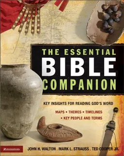The Essential Bible Companion: Key Insights for Reading God's Word (Essential Bible Companion Series)