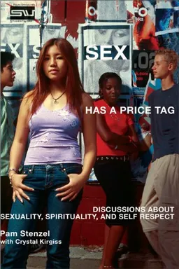Sex Has a Price Tag: Discussions About Sexuality, Spirituality and Self Respect