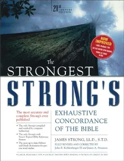The Strongest Strong's Exhaustive Concordance, Value Price: 21st Century Edition