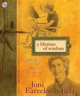 A Lifetime of Wisdom: Embracing the Way God Heals You