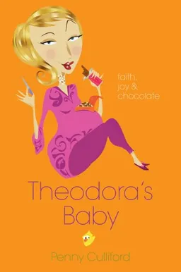 Theodora's Baby, Value: Faith, Joy, and Chocolate