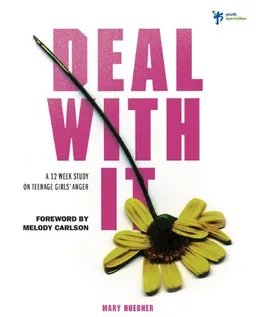 עטיפת הספר Deal With It: A 12 Week Study on Teenage Girls' Anger (Youth Specialties) מאת Mary Huebner