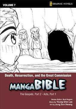 Death, Resurrection, and the Great Commission: The Gospel, Part 2- Acts, Part 1 (Z Graphic Novels / Manga Bible)