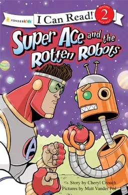 Super Ace and the Rotten Robots (I Can Read! / Superhero Series)