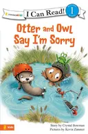 Otter and Owl Say I'm Sorry (I Can Read! / Otter and Owl Series)