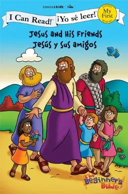 Jesus and His Friends / JesÃºs y sus amigos (I Can Read! / Beginner's Bible®, The / ¡Yo sé leer!)