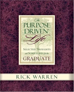 עטיפת הספר The Purpose Driven® Life Selected Thoughts and Scriptures for the Graduate (Purpose-Driven Life) מאת Rick Warren