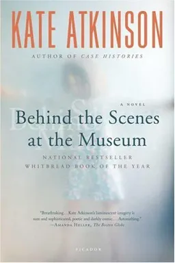 Behind the Scenes at the Museum: A Novel