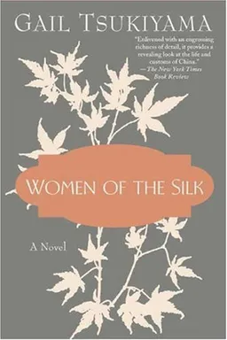 Women of the Silk: A Novel