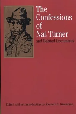 The Confessions of Nat Turner: and Related Documents (The Bedford Series in History and Culture)