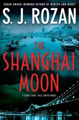 The Shanghai Moon: A Lydia Chin/Bill Smith Novel (Bill Smith/Lydia Chin Novels)
