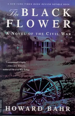 עטיפת הספר The Black Flower: A Novel of the Civil War מאת Howard Bahr