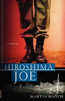 Hiroshima Joe: A Novel