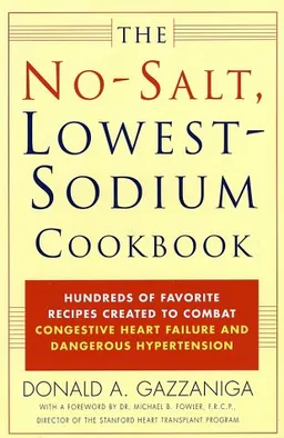 The No-Salt, Lowest-Sodium Cookbook