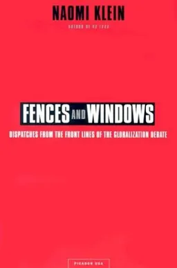 Fences and Windows: Dispatches from the Front Lines of the Globalization Debate